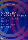 Cultura Universitaria. Políticas para la alma mater