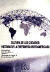 Cultura de los cuidados: Historia de la enfermería iberoamericana