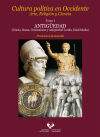 Cultura política en Occidente. Arte, Religión y Ciencia. Tomo I. Antigüedad (Grecia, Roma, Cristianismo y Antigüedad Tardía, Edad Media)