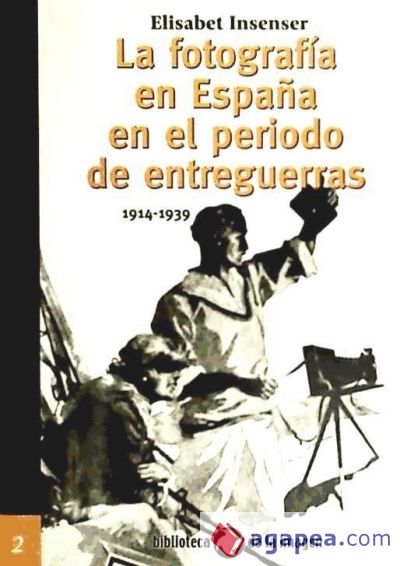 La fotografía en España en el período de entreguerras: 1914-1939