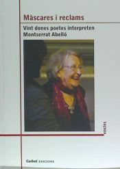 Portada de Màscares i reclams: vint dones poetes interpreten Montserrat Abelló