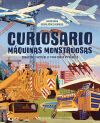 Curiosario. M&aacute;quinas Monstruosas De Lucas Riera