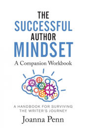 THE SUCCESSFUL AUTHOR MINDSET COMPANION WORKBOOK - JOANNA PENN ...