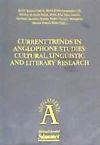 Current trends in anglophone studies: cultural,linguistic and literary research