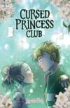 Cursed Princess Club, Vol. 5: A Webtoon Unscrolled Graphic Novel