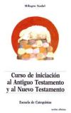 Curso de iniciación al Antiguo y al Nuevo Testamento