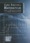 Curso y ejercicios de matemáticas para la Selectividad y su fase específica