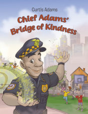 Portada de Chief Adamsâ€™ Bridge of Kindness