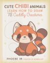 Cute Chibi Animals: Learn How to Draw 75 Cuddly Creatures