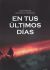 Portada de En tus &uacute;ltimos d&iacute;as, de Jes&uacute;s Mar&iacute;a Castrillo Marcos