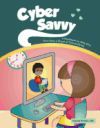 Cyber Savvy: A Workbook for Kids Who Have Been a Target of Cyberbullying