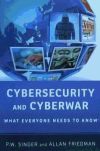 Cybersecurity and Cyberwar: What Everyone Needs to Know