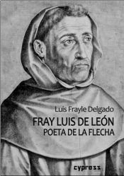 Portada de Fray Luis de León. Poeta de La Flecha