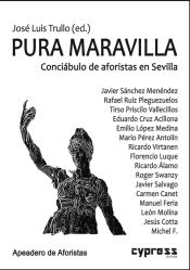 Portada de Pura maravilla: Conciábulo de aforistas en Sevilla