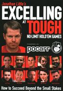 Portada de Jonathan Little's Excelling at Tough No-Limit Hold'em Games: How to Succeed Beyond the Small Stakes