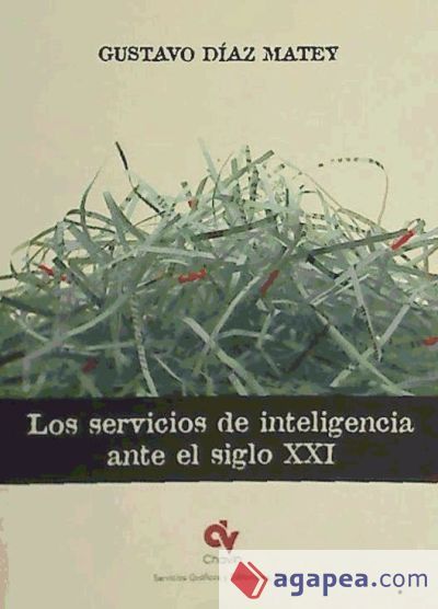 Los servicios de inteligencia ante el siglo XXI Los servicios de inteligencia ante el siglo XXI