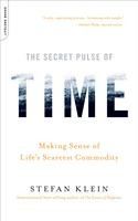 Portada de The Secret Pulse of Time: Making Sense of Life's Scarcest Commodity