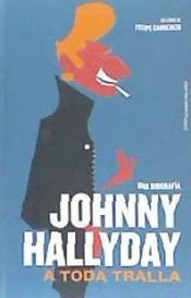 Portada de JOHNNY HALLYDAY: A TODA TRALLA