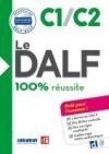 DALF 100% REUSSITE C1/C2 LIVRE 2&ordm;BACH