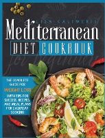 Portada de Mediterranean Diet Cookbook for Beginners