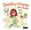 DANIELA Y EL LENGUAJE DEL CORAZ&Oacute;N