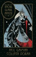 Portada de Neil Gaiman's Snow, Glass, Apples