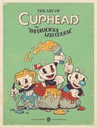 Portada de The Art of Cuphead: The Delicious Last Course