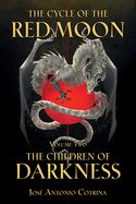 Portada de The Cycle of the Red Moon Volume 2: The Children of Darkness