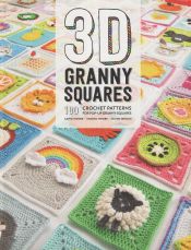 Portada de 3D Granny Squares: 100 Crochet Patterns for Pop-Up Granny Squares