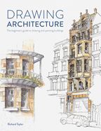 Portada de Drawing Architecture: The Beginner's Guide to Drawing and Painting Buildings