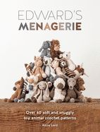 Portada de Edward's Menagerie: Over 40 Soft and Snuggly Toy Animal Crochet Patterns