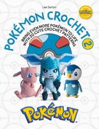 Portada de Pokémon Crochet Vol 2: Bring Even More Pokémon to Life with 20 Cute Crochet Patterns