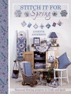 Portada de Stitch It for Spring: Seasonal Sewing Projects to Craft and Quilt