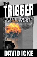 Portada de The Trigger: The Lie That Changed the World