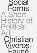 Portada de Social Forms: A Short History of Political Art