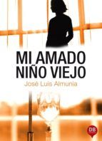 Portada de Mi amado niño viejo (Ebook)