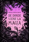DE DONDE VIENE LA MAGIA