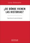 DE DONDE VIENEN LAS HISTORIAS