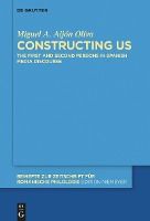 Portada de Constructing Us: The First and Second Persons in Spanish Media Discourse