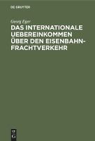 Portada de Das internationale Uebereinkommen über den Eisenbahn-Frachtverkehr