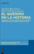 Portada de El Queísmo En La Historia: Variación Y Cambio Lingüístico En El Régimen Preposicional del Español (Siglos XVI-XXI)