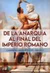 DE LA ANARQU?A AL FINAL DEL IMPERIO ROMANO