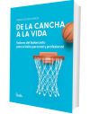 DE LA CANCHA A LA VIDA