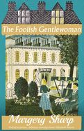 Portada de The Foolish Gentlewoman