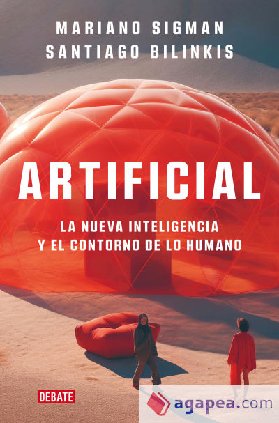 Artificial: La nueva inteligencia y el contorno de lo humano