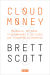 Portada de Cloudmoney, de Brett Scott