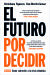 Portada de El futuro por decidir, de Christiana Figueres