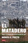 El Matadero: Gaza O La Insorportable Minuciosidad Del Mal