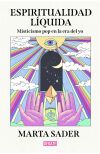 Espiritualidad L&iacute;quida: Misticismo Pop En La Era Del Yo