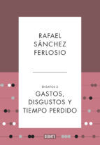 Portada de Gastos, disgustos y tiempo perdido (Ensayos 2) (Ebook)